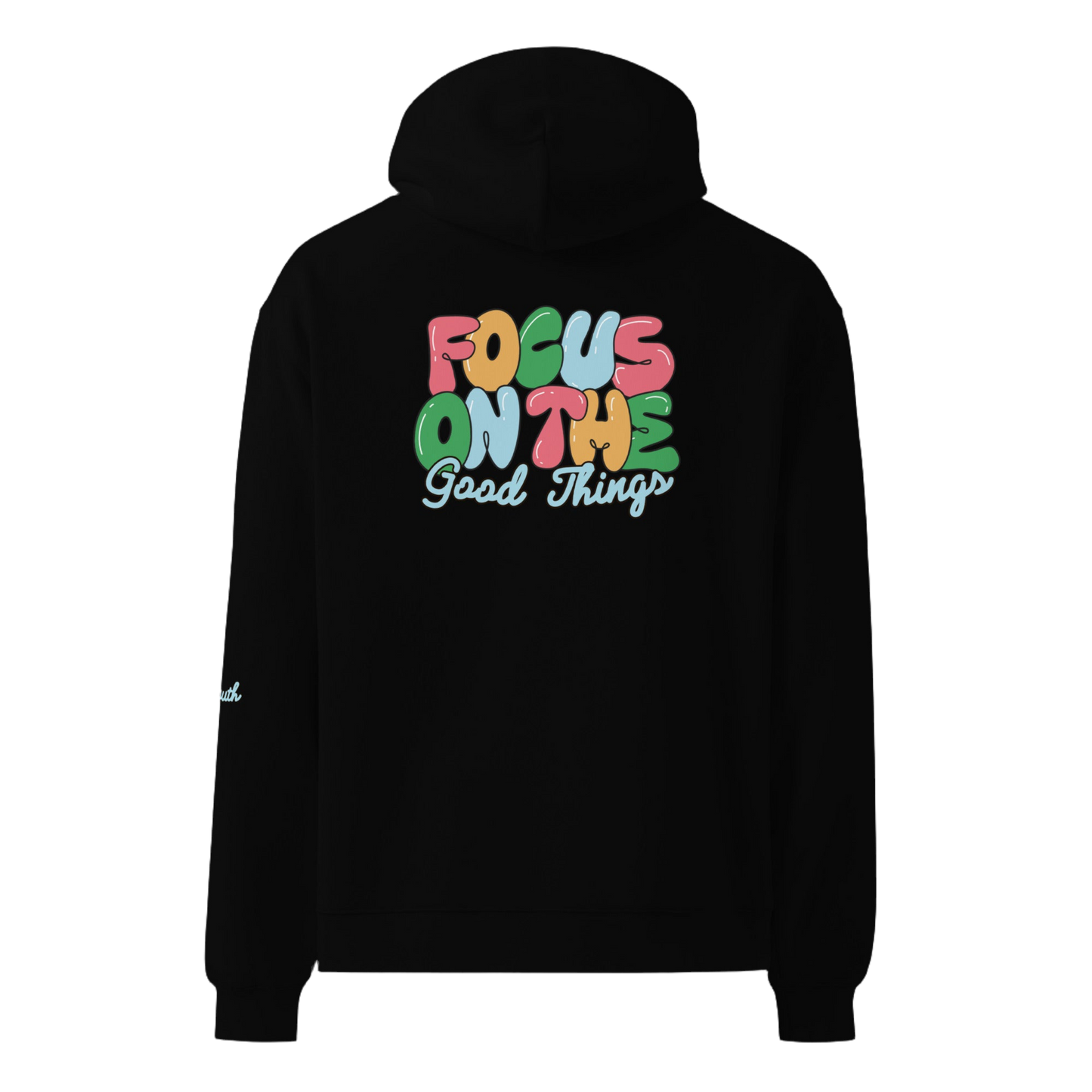 Focus On The Good Things Unisex Oversized Hoodie